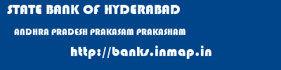STATE BANK OF HYDERABAD  ANDHRA PRADESH PRAKASAM PRAKASHAM   banks information 